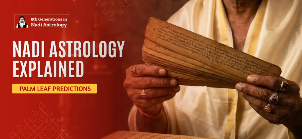 Naadi Astrology Explained: Palm Leaf Predictions